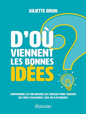 cover image of D'où viennent les bonnes idées ?